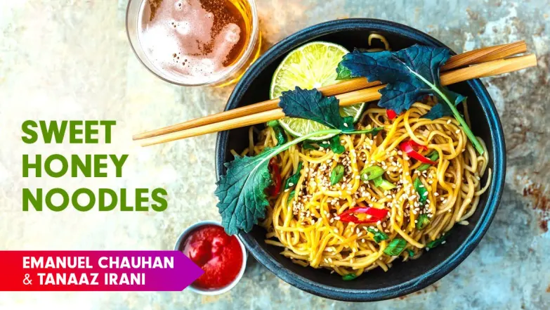 Honey Noodles Recipe by Chef Emanuel Chauhan & Tanaaz Irani Episode 13