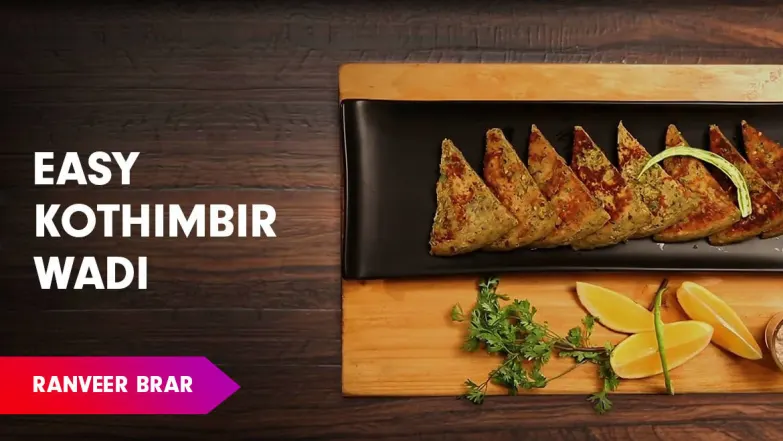 Kothimbir wadi by Chef Ranveer Brar - Health Bhi Taste Bhi Episode 82