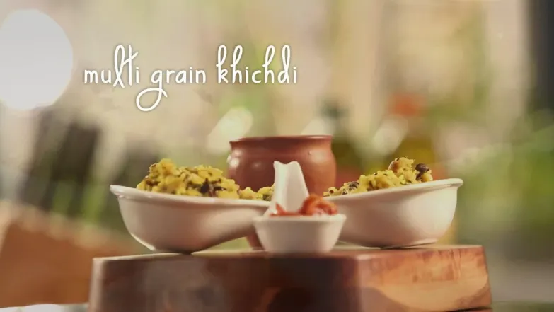Episode 8 - Chef Vaibhav prepares multi grain khichdi - Roti N Rice Episode 8