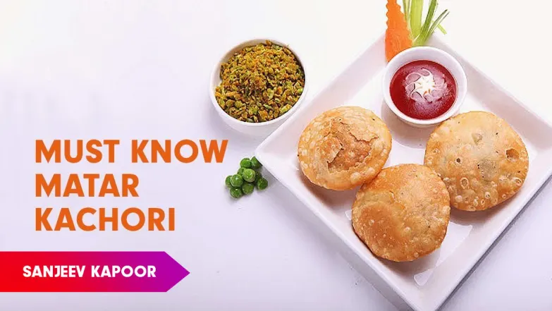 Mutter Ki Kachori Recipe by Sanjeev Kapoor Episode 746