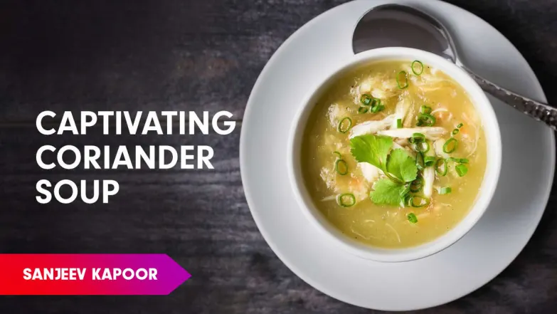 Vegetable Coriander Soup Recipe by Sanjeev Kapoor Episode 766
