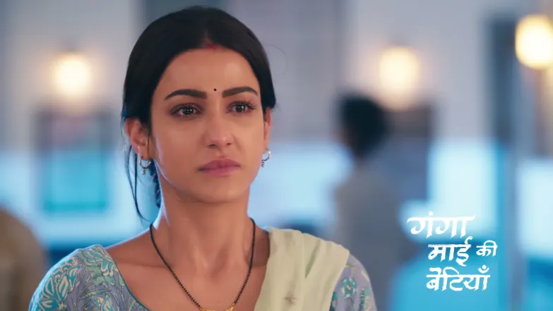 Ganga Mai Ki Betiyan - July 14, 2026 Episode 291