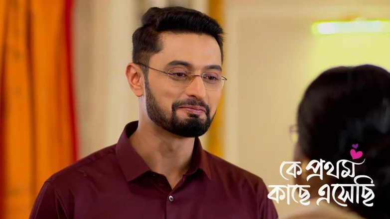 Ke Prothom Kachhe Esechi - June 06, 2024 Episode 11