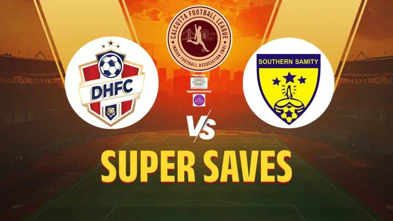 Diamond Harbour Fc VS Southern Samity | Super Saves 