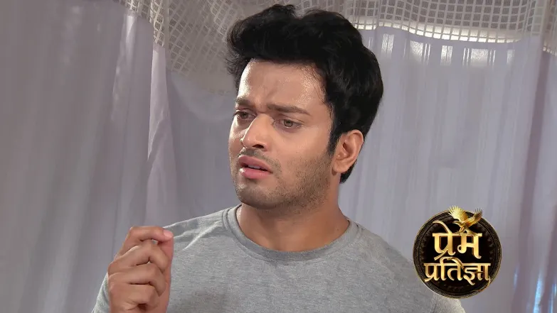 Prem Hospitalises Pratigya Episode 56