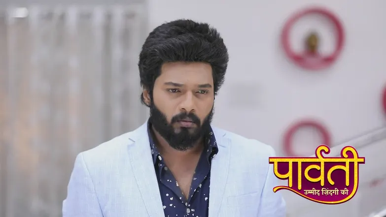Parvati – Umeed Zindagi Ki - May 21, 2025 Episode 94