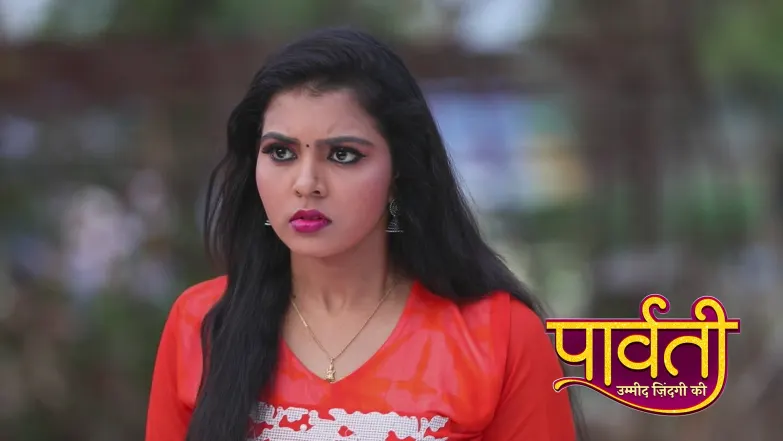 Parvati – Umeed Zindagi Ki - May 25, 2025 Episode 102