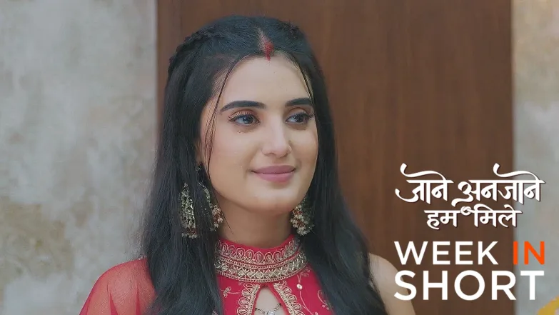 Jaane Anjaane Hum Mile |  June 09 - June 15, 2025 16th June 2025 Webisode
