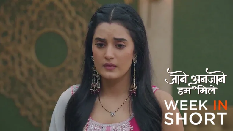 Jaane Anjaane Hum Mile |  July 14 - July 20, 2025 21st July 2025 Webisode