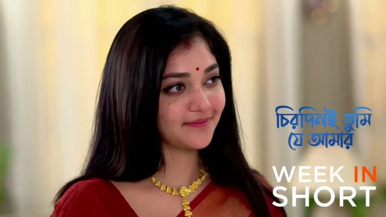 Chirodini Tumi Je Amar | May 25 - May 31, 2026 1st June 2026 Webisode