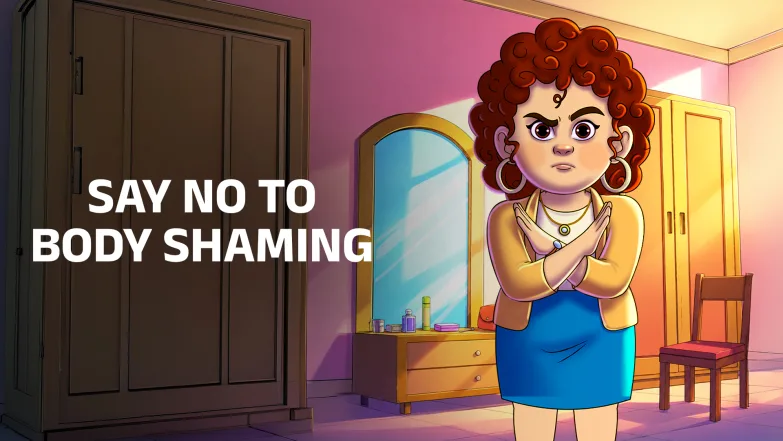 Say No to Body Shaming Episode 18