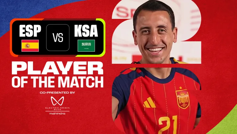 Mikel Oyarzabal | POTM | ESP vs KSA 