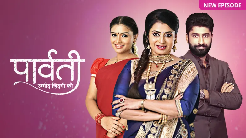 Parvati – Umeed Zindagi Ki TV Show
