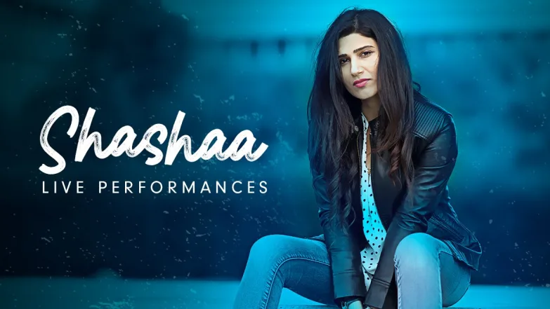 Shashaa - Live Performances 