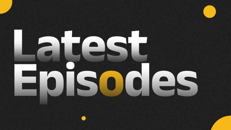 Latest Episodes 