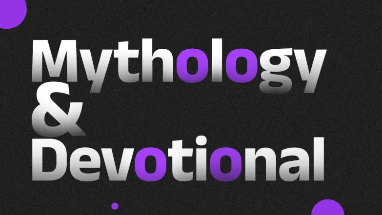 Devotion & Mythology 