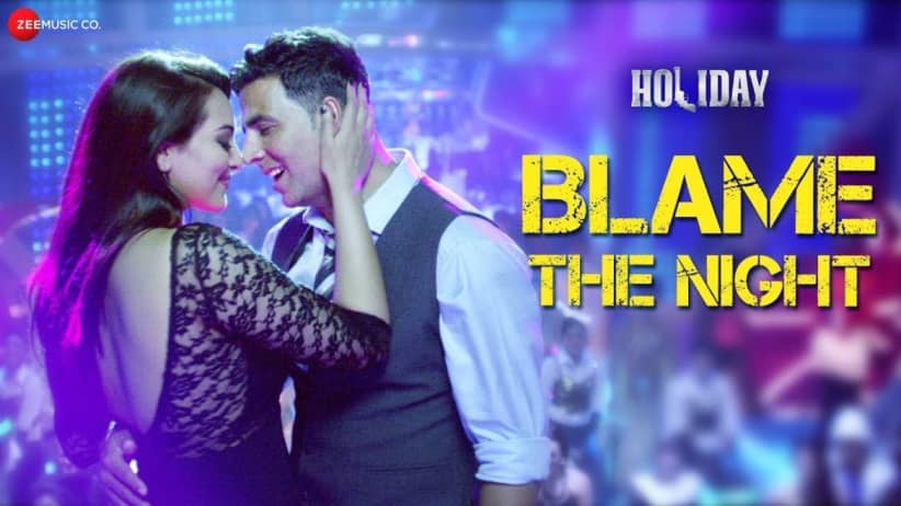 Blame The Night - Holiday | Akshay Kumar, Sonakshi Sinha