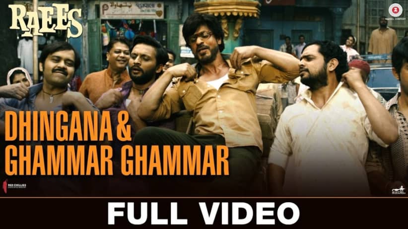 Dhingana & Ghammar Ghammar - Raees | Shah Rukh Khan