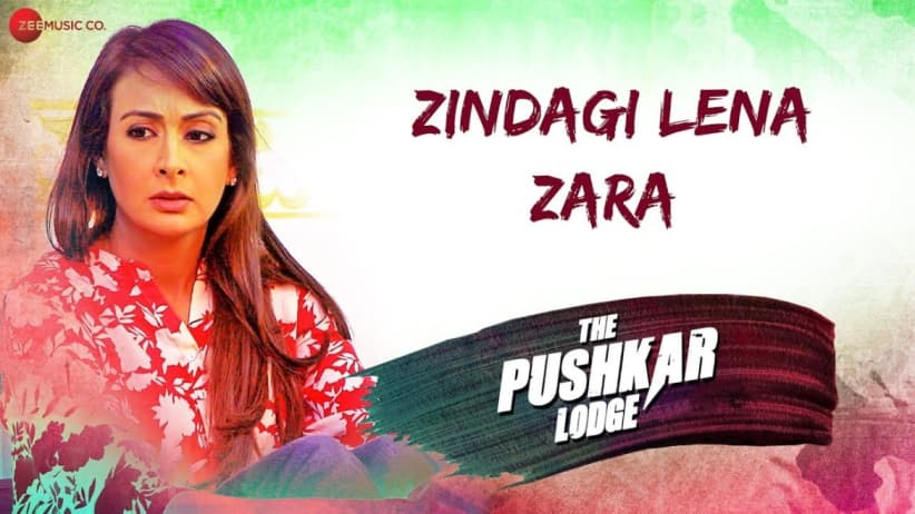 Zindagi Lena Zara - The Pushkar Lodge | Preeti J, Sachin C