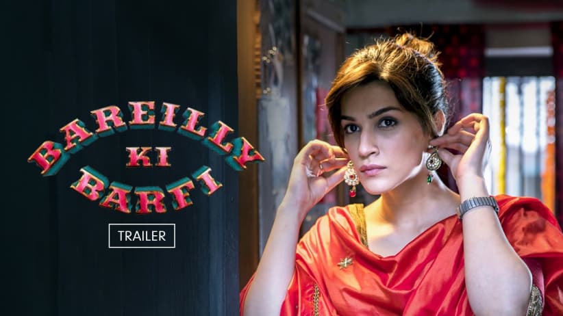 Bareilly Ki Barfi | Trailer