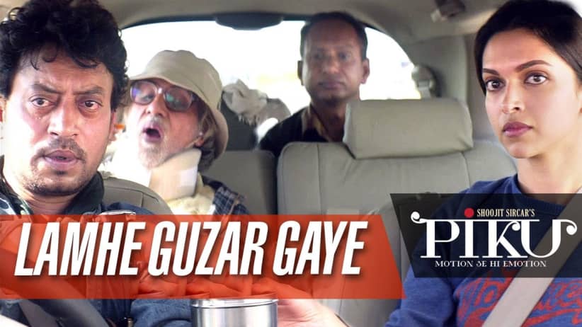 Lamhe Guzar Gaye - Piku | Amitabh Bachchan, Irrfan Khan & Deepika Padukone