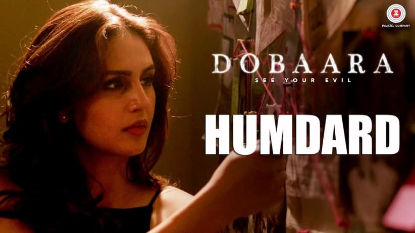 Humdard - Dobaara: See Your Evil | Huma Qureshi | Saqib Saleem | Adil Hussain | Lisa Ray