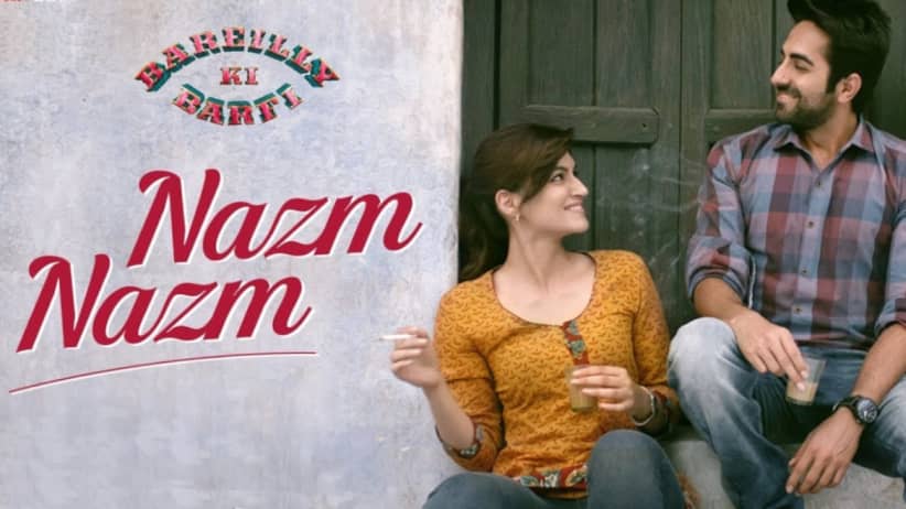 Nazm Nazm - Bareilly Ki Barfi | Kriti Sanon | Ayushmann Khurrana | Rajkummar Rao | Arko