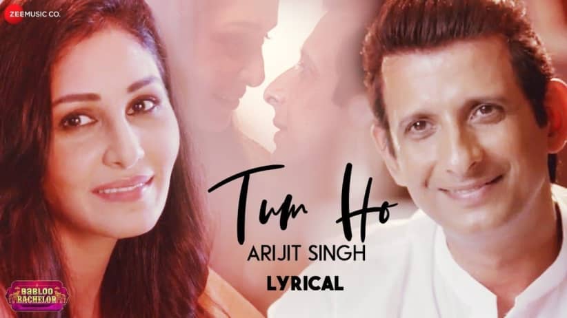 Tum Ho (Lyrical) - Babloo Bachelor | Arijit Singh | Sharman Joshi | Pooja Chopra
