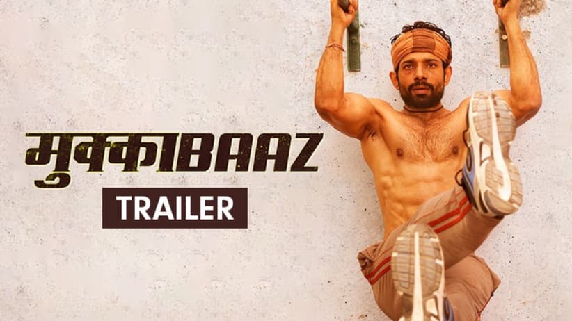 Mukkabaaz - Trailer