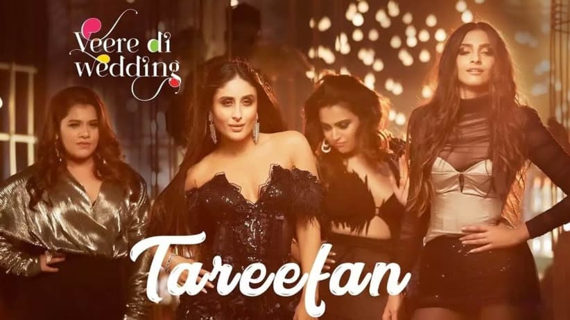 Tareefan - Veere Di Wedding | Badshah