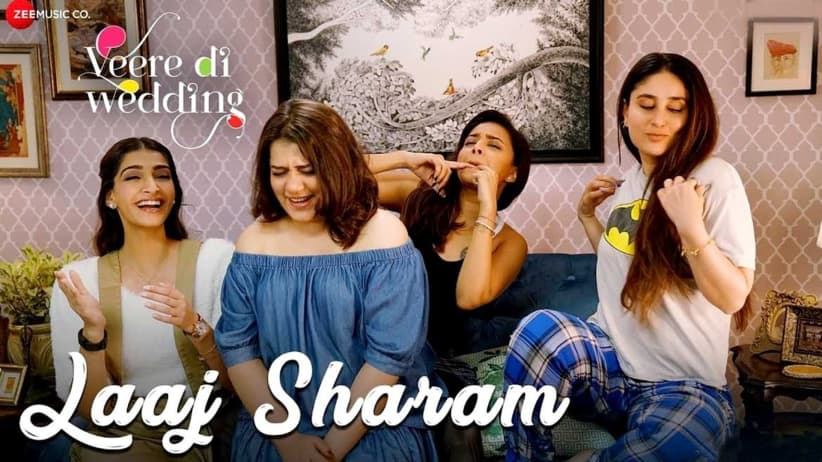 Laaj Sharam - Veere Di Wedding | Kareena Kapoor | Sonam Kapoor | Swara Bhaskar | Shikha Talsania