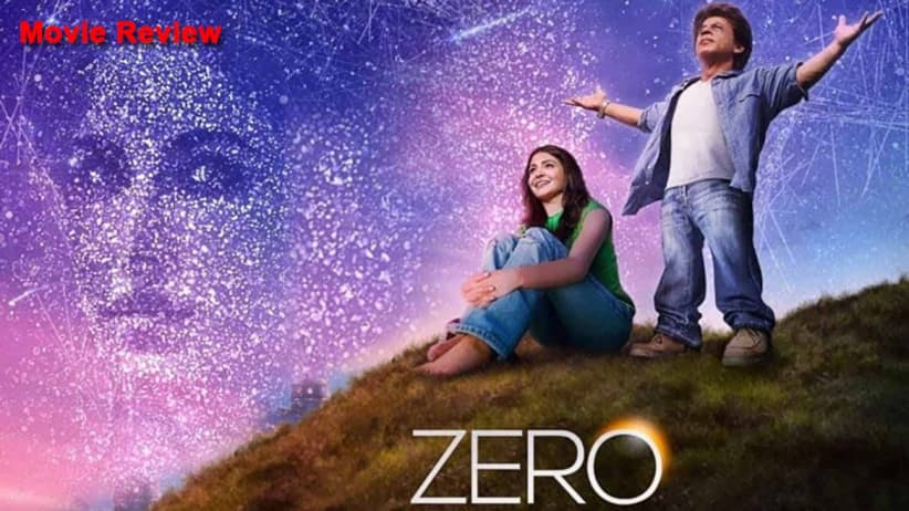 Movie Review - Zero | Shah Rukh Khan, Anushka Sharma, Katrina Kaif