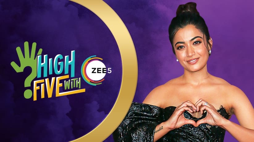 Rashmika Mandanna | High Five with ZEE5