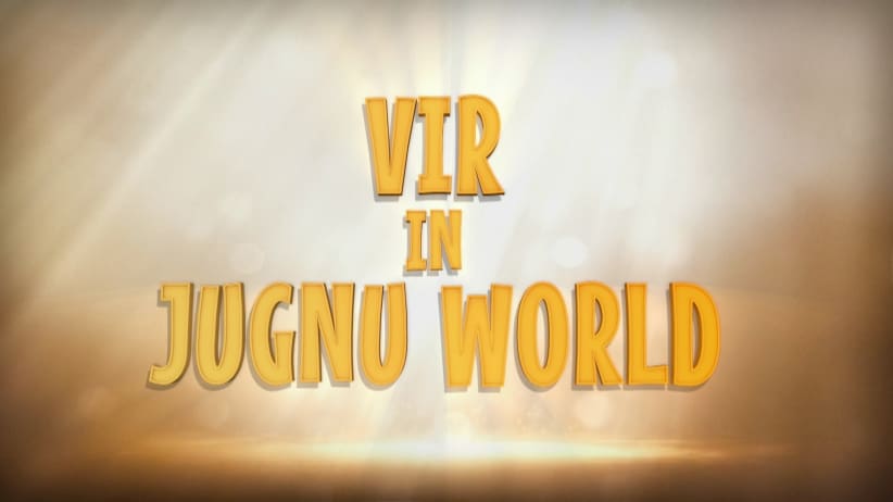 Vir in Jugnu World