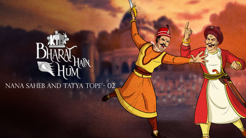 Nana Saheb And Tatya Tope Part 2