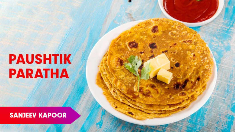 Paushtik Paratha Recipe by Sanjeev Kapoor