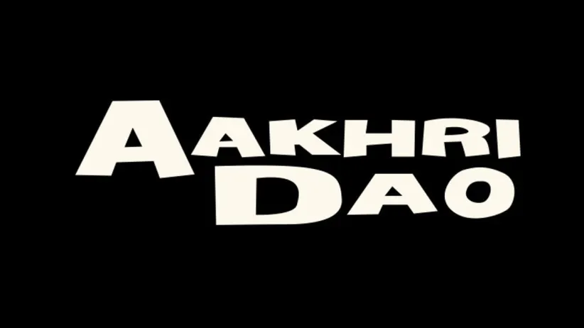 Aakhri Dao