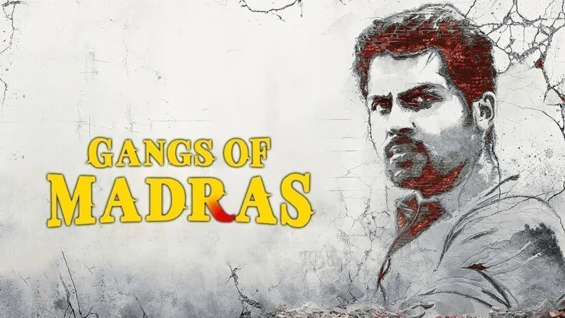 Gangs Of Madras