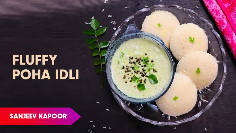 Poha Idli Recipe by Sanjeev Kapoor