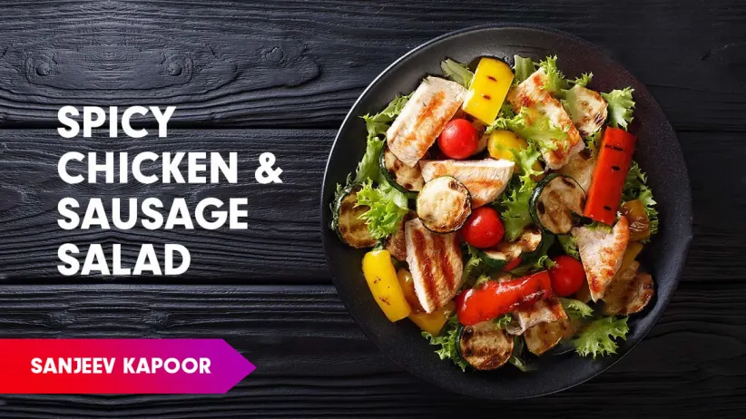 Chicken and Sausage Salad Recipe by Sanjeev Kapoor