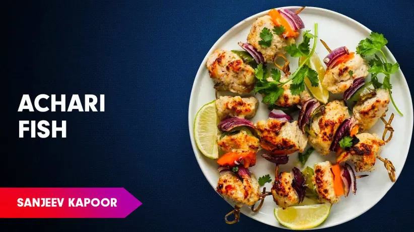 Achari Fish Tikka Recipe by Sanjeev Kapoor