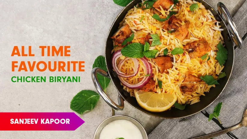 Chicken Biryani Recipe by Sanjeev Kapoor