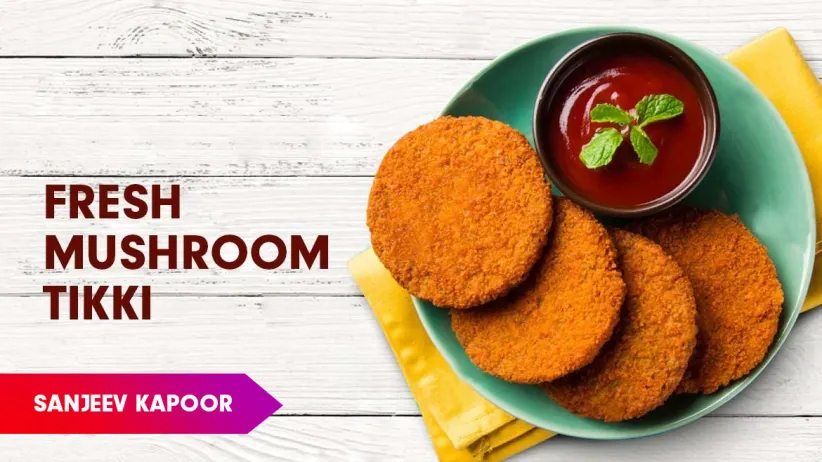 Mushroom Tikki Recipe by Sanjeev Kapoor