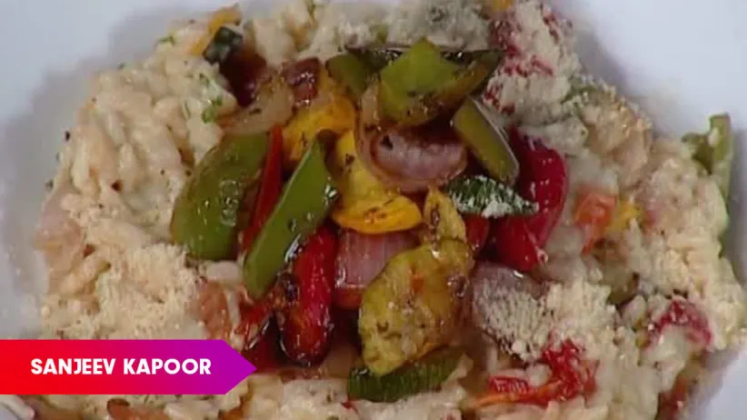 Grilled Vegetable Risotto by Sanjeev Kapoor - Khana Khazana