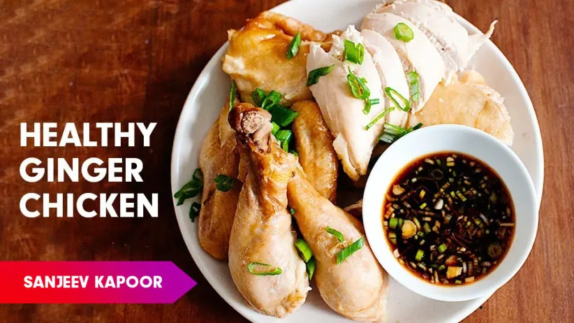 Steamed Ginger Chicken Recipe by Sanjeev Kapoor