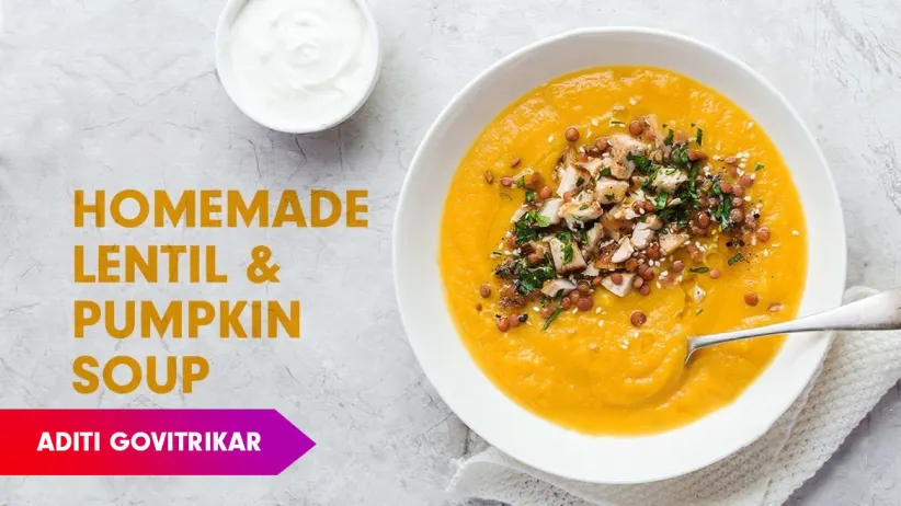 Lentil and Pumpkin Soup Recipe by Aditi Gowitrikar