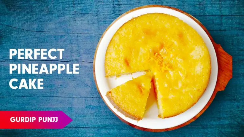 Pineapple Cake Recipe by Chef Gurdip