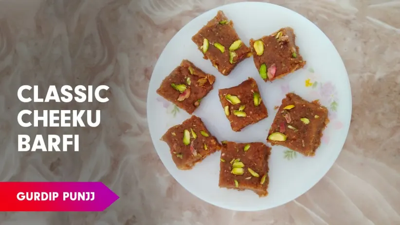 Cheeku Barfi Recipe by Chef Gurdip