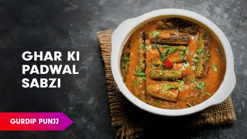 Stuffed Padwal Ki Sabzi Recipe by Chef Gurdip