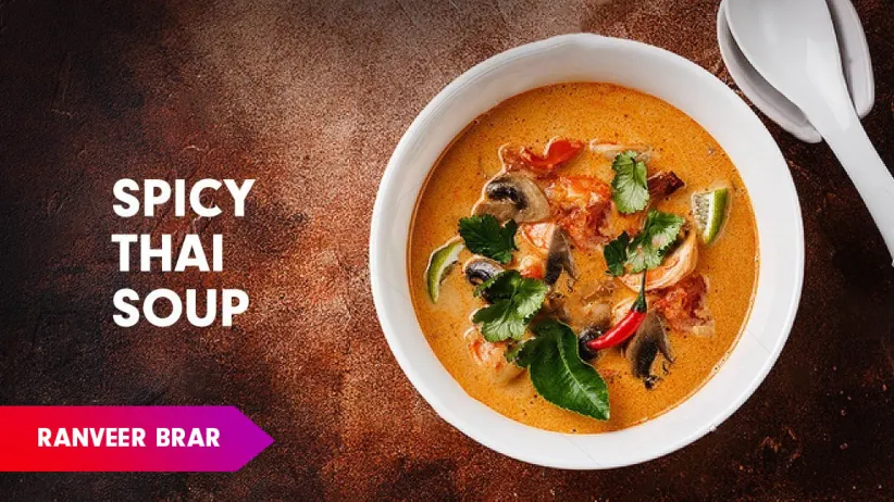 Thai Soup Recipe by Chef Ranveer Brar 